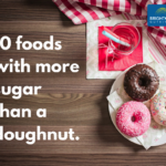 10 Foods with more sugar than a doughnut